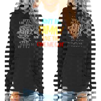 Aint No Family Like The One We Got Women Hoodie - Thegiftio