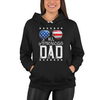 All American Dad Funny 4Th Of July Fathers Day Women Hoodie - Monsterry