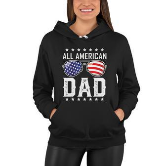 All American Dad Shirt Fourth 4Th Of July Sunglasses Family Women Hoodie - Monsterry