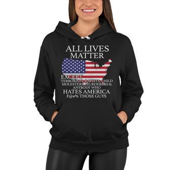 All Lives Matter Except Pro American Tshirt Women Hoodie - Monsterry UK