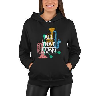 All That Jazz Women Hoodie - Monsterry
