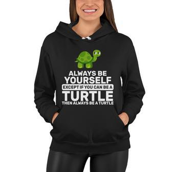 Always Be A Turtle Tshirt Women Hoodie - Monsterry