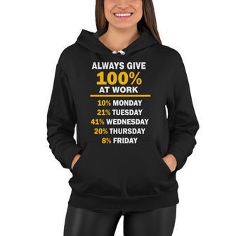 Always Give A 100 At Work Funny Tshirt Women Hoodie - Monsterry CA