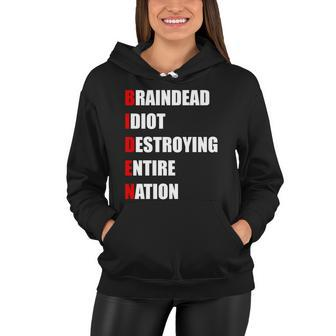 Anti Biden Braindead Idiot Destroying Entire Nation Tshirt Women Hoodie - Monsterry DE