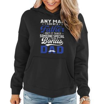 Any Man Can Be A Father But It Takes Someone Special To Be A Bonus Dad Fathers Day Mustache Women Hoodie Graphic Print Hooded Sweatshirt - Thegiftio UK