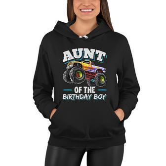 Aunt Of The Birthday Boy Monster Truck Birthday Party Funny Gift Women Hoodie - Monsterry UK