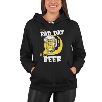 Bad Day To Be A Beer Funny Drinking Graphics Women Hoodie - Monsterry