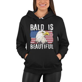 Bald Is Beautiful 4Th Of July Independence Day Bald Eagle Women Hoodie - Monsterry