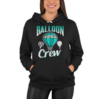 Balloon Crew Team Sayings Ballooning Pilot Hot Air Balloon Women Hoodie | Mazezy