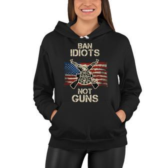 Ban Guns Not Idiots Pro American Gun Rights Flag Women Hoodie - Monsterry