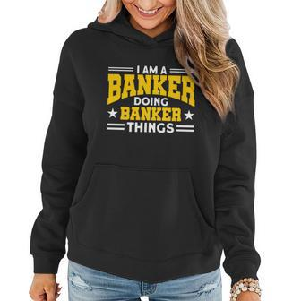 Banker Doing Banker Things For Banker Meaningful Gift Graphic Design Printed Casual Daily Basic V2 Women Hoodie - Thegiftio UK