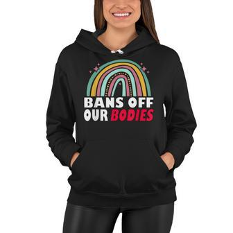 Bans Off Our Bodies Pro Choice Abortion Feminist Retro Women Hoodie - Seseable