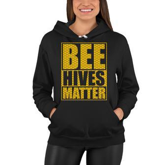 Bee Hives Matter Tshirt Women Hoodie - Monsterry UK