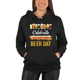 Beer Day Drinking Festival Celebrate Diversity Brewery Craft Women Hoodie - Monsterry UK