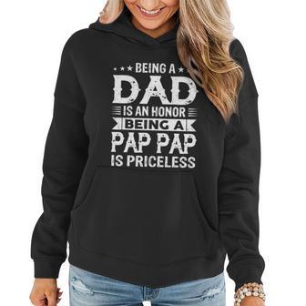 Being A Dad Is An Honor Being A Pap Pap Is Priceless Women Hoodie - Thegiftio UK