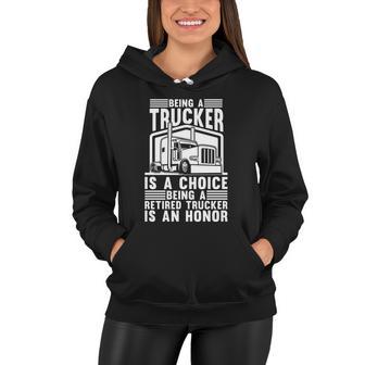 Being A Retired Trucker Is An Honor Gift Truck Retired Trucker Gift Women Hoodie - Monsterry