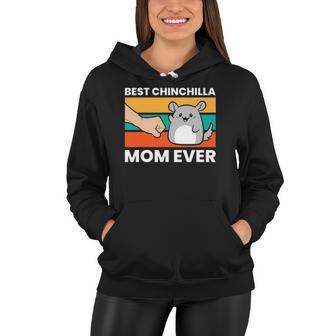 Best Chinchilla Mom Ever Funny Pet Chinchilla Women Hoodie | Mazezy