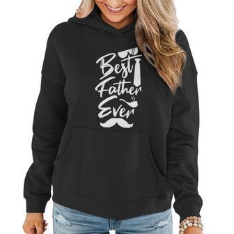 Best Father Ever Fathers Day Gift For Dad Daddy Funny Quote Graphic Design Printed Casual Daily Basic Women Hoodie - Thegiftio UK