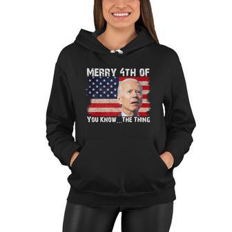 Biden Dazed Merry 4Th Of You KnowThe Thing Tshirt Women Hoodie - Monsterry DE