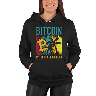 Bitcoin My Retirement Plan S V G Women Hoodie - Monsterry DE