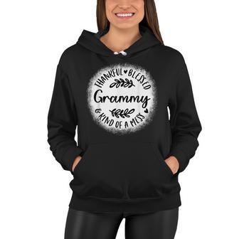 Bleached Thankful Blessed Kind Of A Mess One Thankful Grammy  Women Hoodie