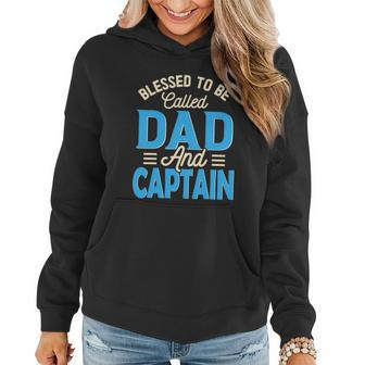 Blessed To Be Called Dad And Captain Fathers Day Gift For Father Fathers Day Gift Women Hoodie - Thegiftio UK