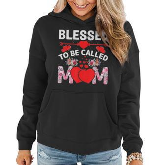 Blessed To Be Called Mom Happy Mothers Day Women Hoodie - Thegiftio UK