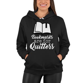 Book Lovers - Bookmarks Are For Quitters Tshirt Women Hoodie - Monsterry UK