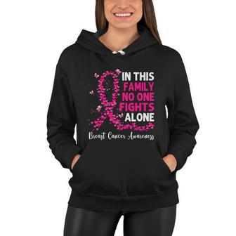 Breast Cancer Awareness In This Family No One Fight Alone Meaningful Gift Women Hoodie - Monsterry AU