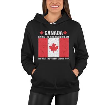 Canada Day Tee Canada Living The American Dream Without The Violence Since 1867 Tshirt Women Hoodie - Monsterry CA