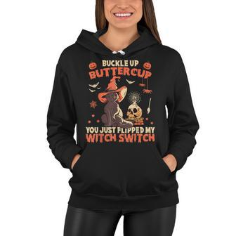Cat Buckle Up Buttercup You Just Flipped My Witch Switch Women Hoodie - Seseable