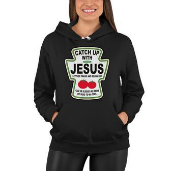 Catch Up With Jesus Funny Ketchup Faith Tshirt Women Hoodie - Monsterry AU