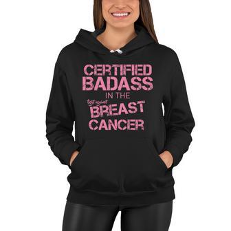 Certified Badass Fight Against Breast Cancer Women Hoodie - Monsterry AU