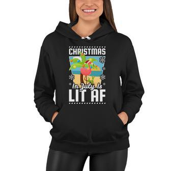 Christmas In July Is Lit Af Christmas Flamingo Gift Women Hoodie - Monsterry