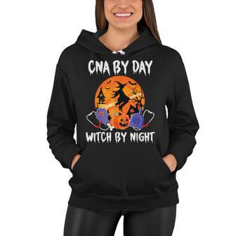Cna By Day Witch By Night Halloween Certified Nurse Funny Women Hoodie - Seseable