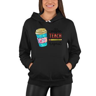 Coffee Teach Repeat Graphic Premium Tees For Teacher Unisex Women Hoodie - Monsterry DE