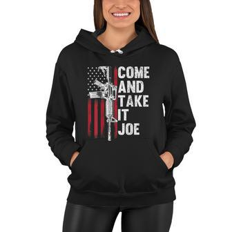 Come And Take It Joe Gun Rights Ar15 American Flag Women Hoodie - Monsterry