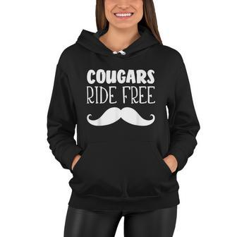 Cougars Ride Free Mustache Rides Cougar Bait Women Hoodie - Monsterry AU