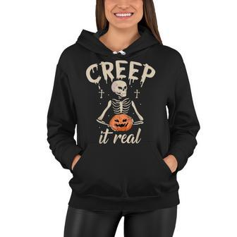 Creep It Real Halloween Funny Skeleton Lover Undead Monster Women Hoodie - Seseable
