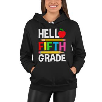 Cute Hello Fifth Grade Outfit Happy Last Day Of School Funny Gift Women Hoodie - Monsterry