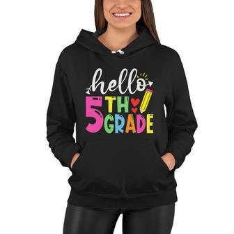 Cute Hello Fifth Grade Outfit Happy Last Day Of School Great Gift Women Hoodie - Monsterry DE