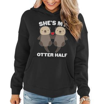 Cute Shes My Otter Half Matching Couples Shirt Graphic Design Printed Casual Daily Basic Women Hoodie - Thegiftio UK