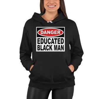 Danger Educated Black Man V2 Women Hoodie - Monsterry