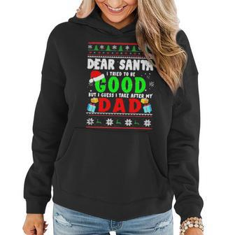 Dear Santa I Tried To Be Good Dad Family Xmas Women Hoodie Graphic Print Hooded Sweatshirt - Thegiftio UK