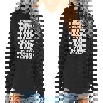 Donald Trump Fuck Your Feelings President T-Shirt Graphic Design Printed Casual Daily Basic Women Hoodie - Thegiftio