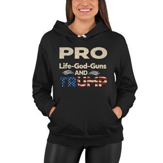 Donald Trump Pro Life God Gun Women Hoodie - Monsterry