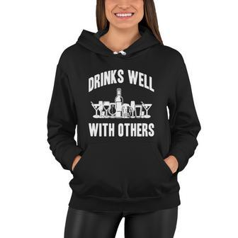 Drinks Well With Others Sarcastic Party Funny Women Hoodie - Thegiftio UK