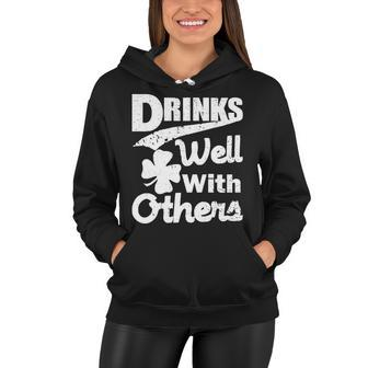 Drinks Well With Others St Patricks Day Tshirt Women Hoodie - Monsterry AU