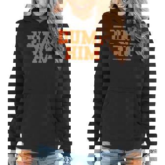 Dump Him Funny Anti Boyfriend Humor Womens Dump Him Women Hoodie Graphic Print Hooded Sweatshirt - Thegiftio UK