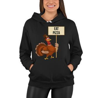 Eat Pizza Funny Turkey Tshirt Women Hoodie - Monsterry